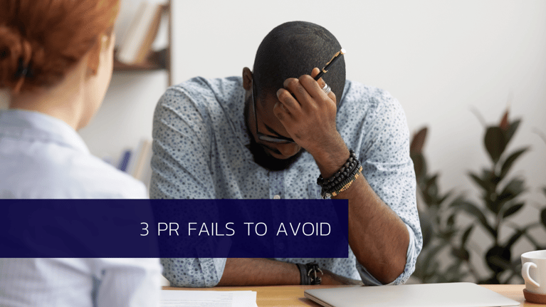 PR fails your institution must avoid