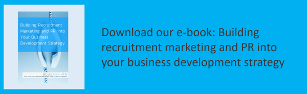 Building recruitment marketing and PR into your business development strategy