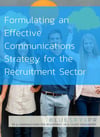 Formulating a effective communications strategy for the recruitment sector