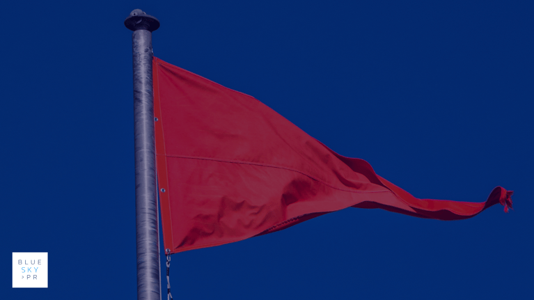 PR agency red flags - and how to spot them