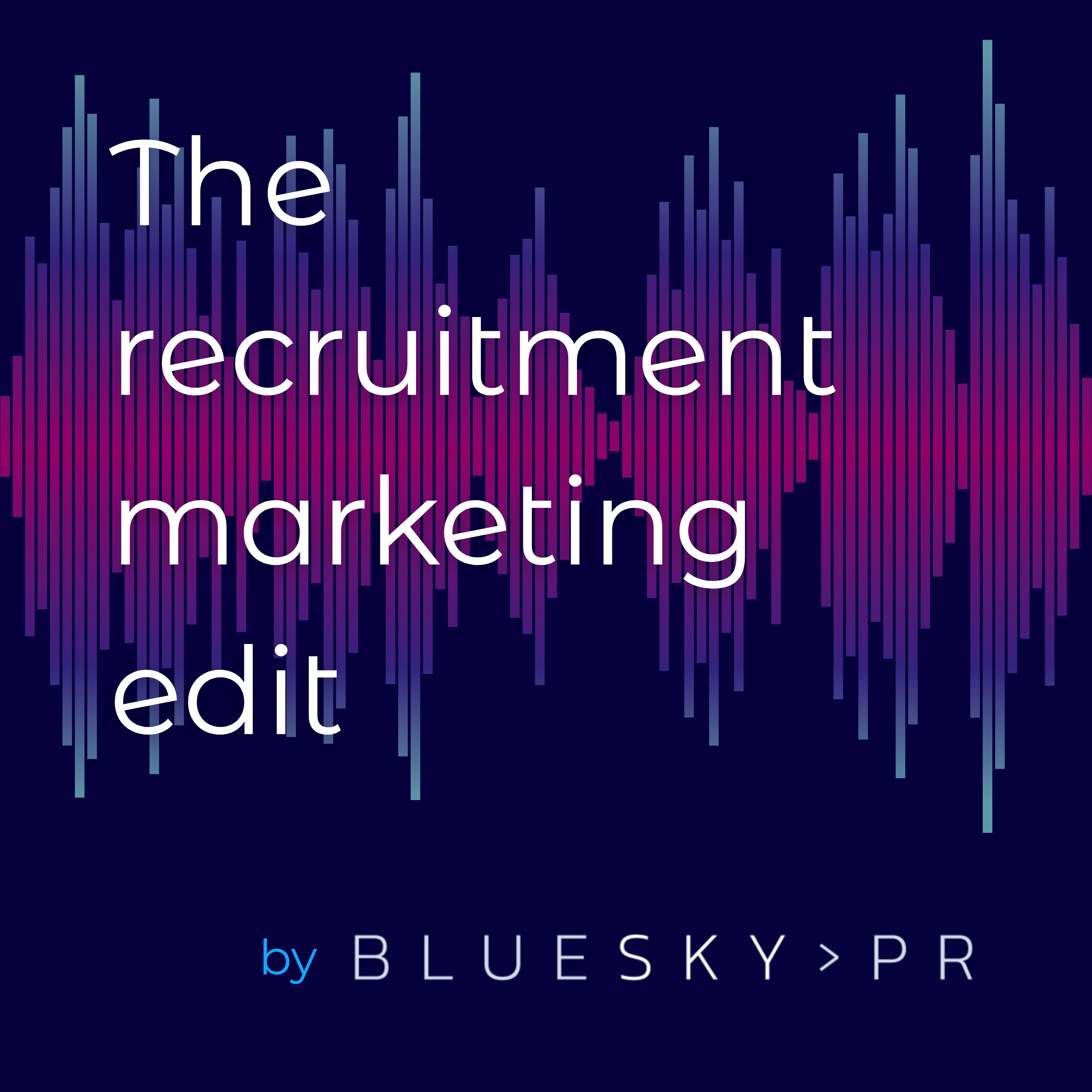 The Recruitment Marketing Edit